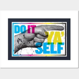 Do It Ya'Self Posters and Art